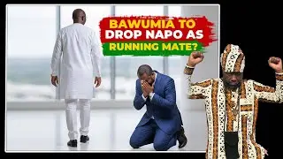 BAWUMIA TO DROP NAPO AS RUNNING MATE?