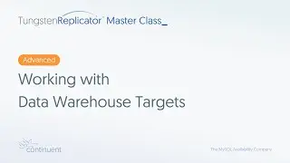 Working with Data Warehouse Targets | Tungsten Replicator Master Class - Advanced #3