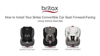 How To Install Britax ClickTight Convertible Car Seats Forward-Facing with Seat Belt