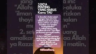 Tiga Doa Penting Yang Harus Kamu Tau #quotes #motivasi #katakatabijak