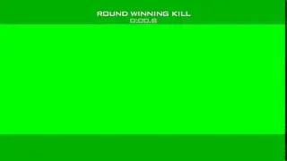 Round Winning Kill - Green Screen