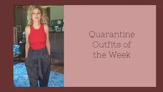 Quarantine Outfits of the Day~Over 65 Style