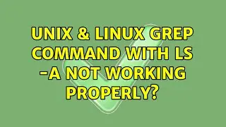 Unix & Linux: grep command with ls -a not working properly? (2 Solutions!!)