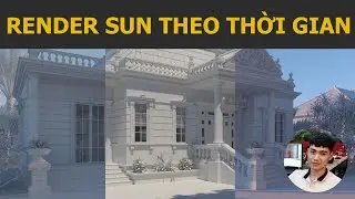 Render &aacute;nh s&aacute;ng Sun mặt trời theo bối cảnh thời gian trong Vray Sketchup