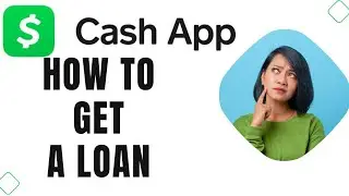 How to Get Loan on Cashapp (Full Guide)