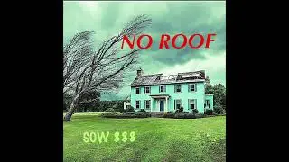 No Roof by SOW 888 | Gospel Trap | Jesus Saves