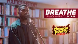 Jaypee - Breathe || Spoken Word || Orange Poetry Live Show