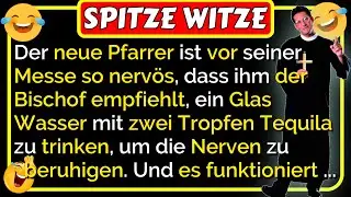 🤣Spitze Witze: Der neue Pfarrer ist vor seiner Messe nerv&ouml;s, Bischof empfiehlt 2 Tropfen Tequila 🤣😂🤣