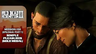 RDR2 [100% Walkthrough] - Mission #88: Simple Pleasures (Gold Medal)