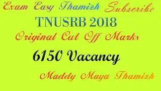 Original Cut Off Marks 2018. TNUSRB. Result. Physical Test.