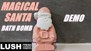 LUSH 'MAGICAL SANTA' BATH BOMB DEMO/CHRISTMAS 2022