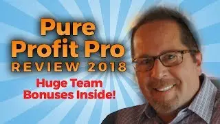 Pure Profit Pro Review 2018 | Pure Profit Pro Business Team Bonuses