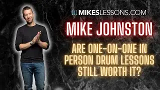 Mike Johnston - Are in person drum lessons still worth it? | Clip from Drum For The Song Podcast