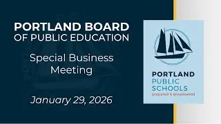 Special Business Meeting of the Portland Board of Public Education