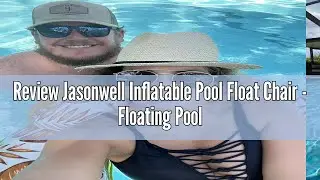 Review Jasonwell Inflatable Pool Float Chair - Floating Pool Chair Lounge Floats for Swimming Pool W