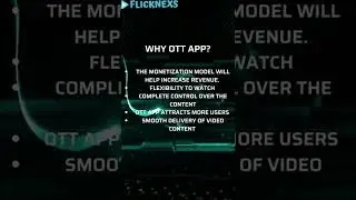 OTT App: Why and How should you Create an OTT Platform for your Business? | Flicknexs