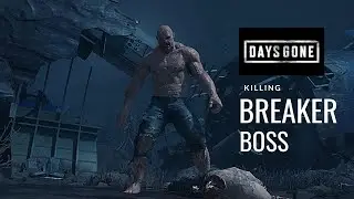 Days Gone | Easy way to Kill Breaker Boss ( Big Zombie )