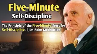The Principle of the Five-Minute Start for Self-Discipline. | Jim Rohn Motivation #jimrohn