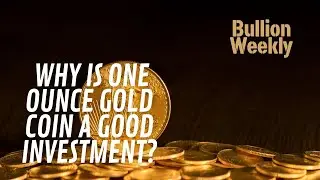One Troy Ounce Gold Coins: A Timeless Investment