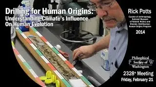PSW 2329 Drilling for Human Origins, Climate's Influence on Evolution | Rick Potts