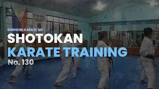 SHOTOKAN KARATE TRAINING NO.130 // FULL BASICS // SHINSHIN KARATE DO