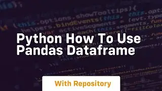 python how to use pandas dataframe