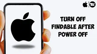 How To Turn Off iPhone Findable After Power Off (iOS 18)?