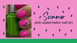 Simple Summer Pink Watermelon Nail Art