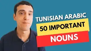 50 important nouns to learn for beginners - Tunisian Arabic