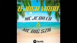 Mc jc da cb e mc big szn - o jogo virou (leo santos)