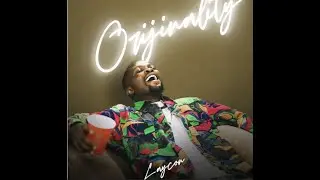 New song (Laycon - Originality) Mp3