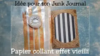 Idée pour ton Junk Journal *20* Papier collant effet vieilli