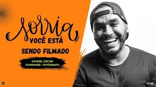 Entre trilhas e frames: o olhar de Samuel Oscar EP.169 #namontanhapodcast 