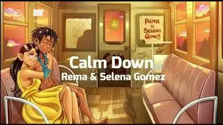 Cover Rema, Selena Gomez - Calm Down (Remix) Lyrics