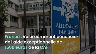 France : Voici comment b&eacute;n&eacute;ficier de l'aide exceptionnelle de 1500 euros de la CAF