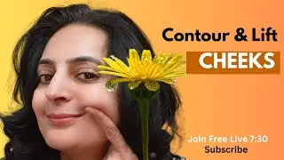 Live | गालों को Contour & Lift Sculpt करें | Cheeks Sculpting Face Yoga | बिना सर्जरी #faceyoga