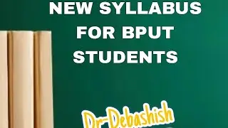 NEW SYLLABUS FOR BPUT STUDENTS.