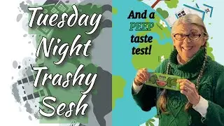 TUESDAY NIGHT TRASHY SESH! #trashtrashtuesday #truejunkjournal
