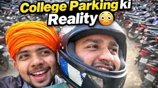 College Parking ki Reality 😳 | Helmet Chori 😭
