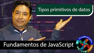 Fundamentos de JavaScript: Tipos Primitivos de datos