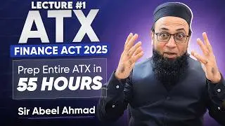 ACCA | Advance Taxation (ATX) | Finance Act 2025 LECTURE 1 | Urdu/Hindi