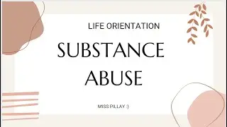 Teaching Substance Abuse  - Grade 7 - Life Orientation