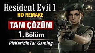 Resident Evil 1 HD Remake | Burada Her Şey Yanlış Başlıyor&hellip; | B&ouml;l&uuml;m 1| PisKarMinTar Gaming
