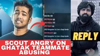 Scout ANGRY On Ghatak TeamMate Abusing | Scout VS Ghatak
