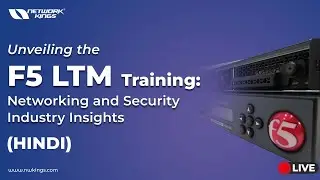 Unveiling the F5 LTM Training (Batch in Hindi): Networking and Security Industry Insights