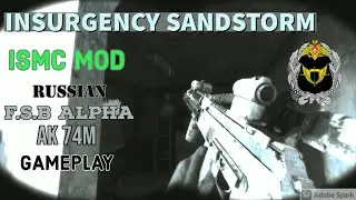 Alpha AK - Insurgency Sandstorm ISMC MOD