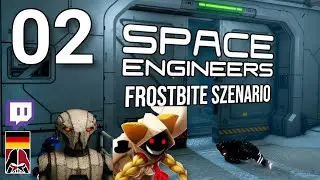 Space Engineers - Frostbite - Part 02 [GER Twitch VoD]