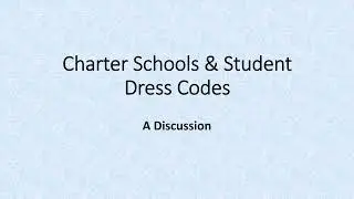 Charter Schools & Student Dress Codes