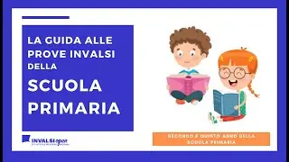 La guida alle Prove INVALSI della Scuola Primaria