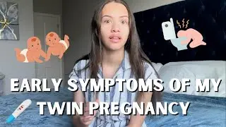 Early Symptoms of my Twin Pregnancy